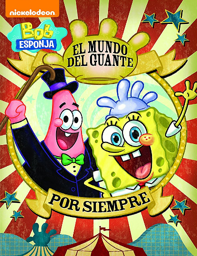 Bob Esponja 2015 El Mundo del Guante Por Siempre